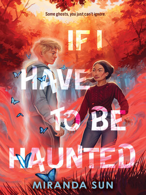 cover image of If I Have to Be Haunted